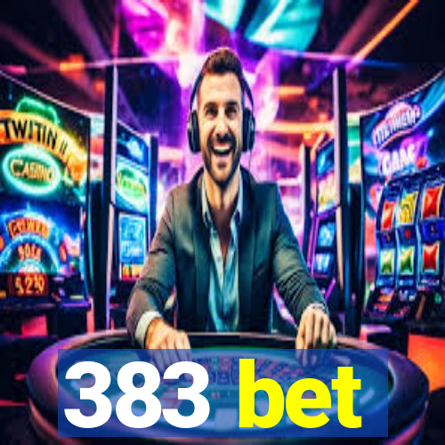 383 bet